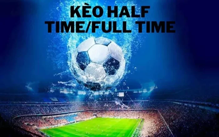                           Một số thông tin sơ lược về kèo half time